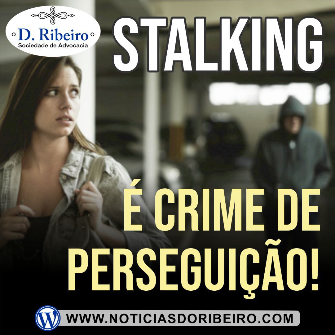 STALKING, É CRIME DE PERSEGUIÇÃO