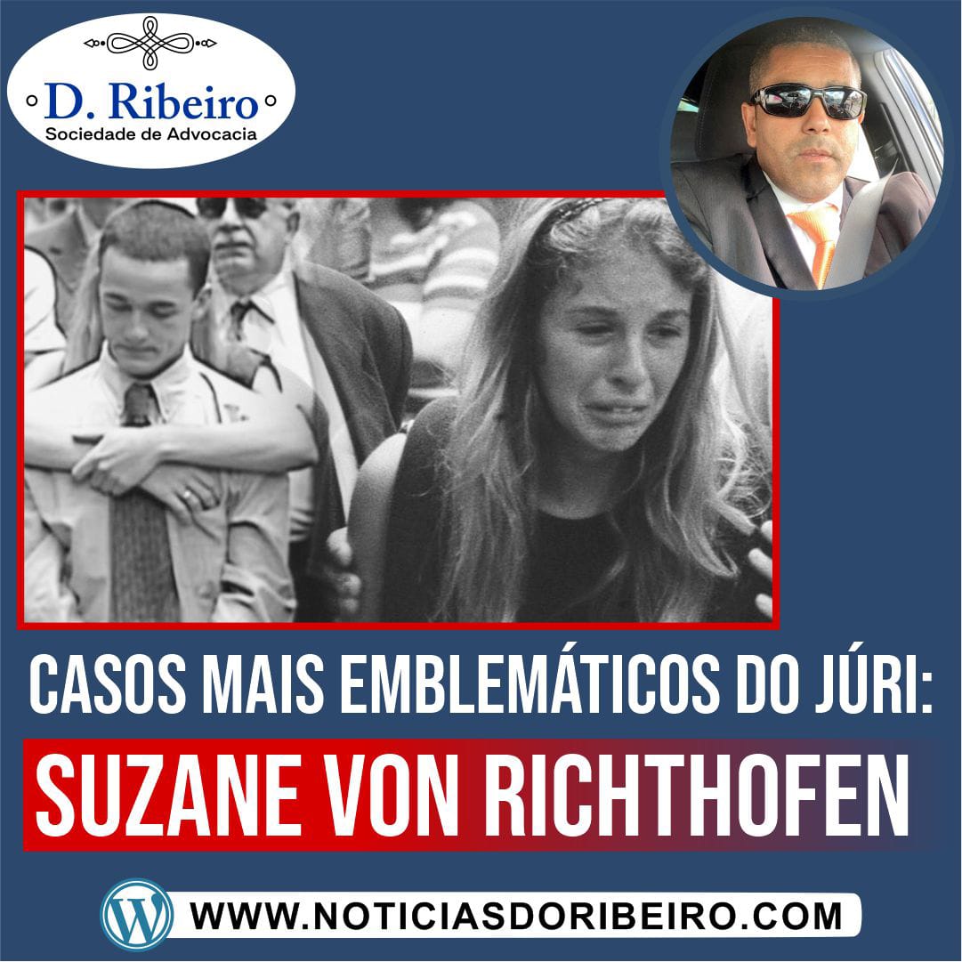 CASOS MAIS EMBLEMÁTICOS DO JÚRI: SUZANE VON RICHTHOFEN